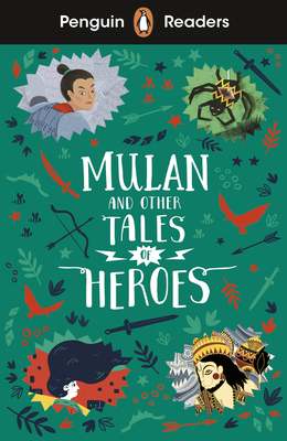 Mulan and Other Tales of Heroes (Paperback)