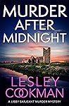 Murder After Midnight: A compelling and completely addictive mystery (A Libby Sarjeant Murder Mystery Series Book 22)
