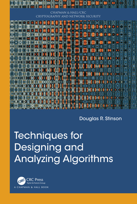 Techniques for Designing and Analyzing Algorithms (Chapman & Hall/CRC Cryptography and Network Security Series)
