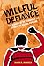 Willful Defiance: The Movem...