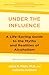 Under the Influence: A Life-Saving Guide to the Myths and Realities of Alcoholism
