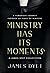 Ministry Has Its Moments: A...