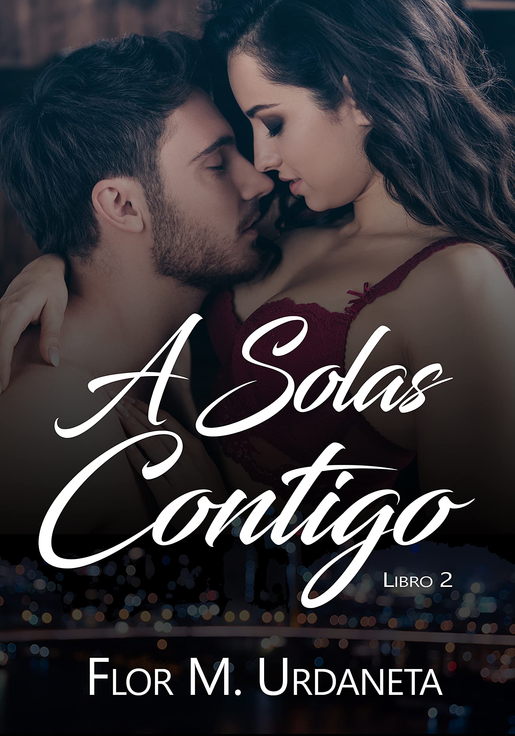 A Solas Contigo (Bilogía A solas contigo #2)