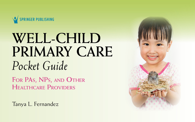 Well-Child Primary Care Pocket Guide: For PAs, NPs, and Other Healthcare Providers, 1st Edition – Medical Reference Guide for Pediatric Patients' Evaluation