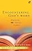 Encountering God's word: Beginning Biblical Studies