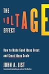 The Voltage Effect: How to Make Good Ideas Great and Great Ideas Scale