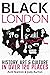 Black London: History, Art ...