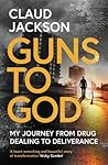 Guns to God: My j...