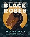 Black Roses by Harold Green III