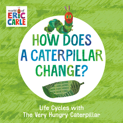 How Does a Caterpillar Change? (Board Book)