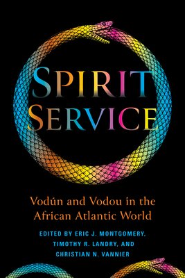 Spirit Service: Vodún and Vodou in the African Atlantic World (Paperback)
