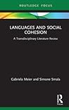 Languages and Social Cohesion: A Transdisciplinary Literature Review (Routledge Advances in Sociology)