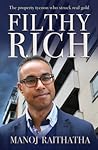 Filthy Rich: The property tycoon who struck real gold Filthy Rich: The property tycoon who struck real gold