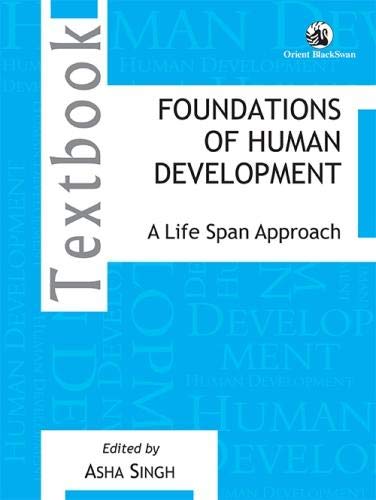 Foundations Of Human Development: A Life Span Approach (Paperback)