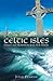Celtic Isles: Prayers and Meditations from Holy Islands