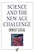 Science and the New Age Challenge