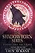 The Shadowborn Series: Books One to Three (Shadowborn, #1-3)