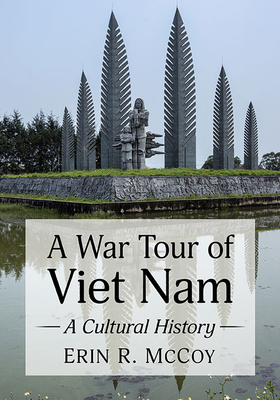 A War Tour of Viet Nam: A Cultural History