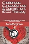 Challenges, Consequences & Commitment Therapy (CCCT): for Borderline Personality Disorder
