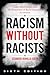 Racism without Racists by Eduardo Bonilla-Silva