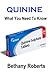 Quinine. What You Need To K...