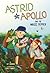 Astrid and Apollo and the M...