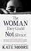 The Woman They Could Not Silence: One Woman, Her Incredible Fight for Freedom, and the Men Who Tried to Make Her Disappear