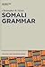 Somali Grammar (Mouton-CASL...