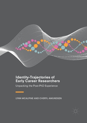 Identity-Trajectories of Early Career Researchers: Unpacking the Post-PhD Experience