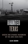 Haunted Texas: Gh...