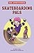 Skateboarding Pals (Kids' S...