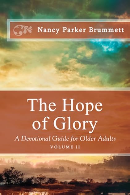 The Hope of Glory (Volume Two): A Devotional Guide for Older Adults
