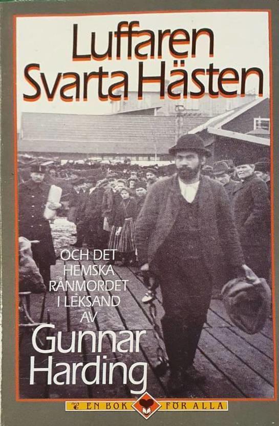 Luffaren Svarta Hästen och det hemska rånmordet i Leksand