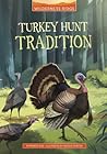 Turkey Hunt Tradition (Wilderness Ridge) Turkey Hunt Tradition (Wilderness Ridge)