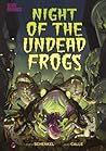 Night of the Undead Frogs by Katie Schenkel