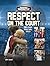 Respect on the Court: And O...