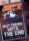 Best Friends Until the End by Steve Foxe