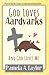 God Loves Aardvarks: And Go...