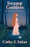 Swamp Goddess by Cathy J Sakas