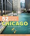 Moon 52 Things to Do in Chicago: Local Spots, Outdoor Recreation, Getaways (Moon Travel Guides) Moon 52 Things to Do in Chicago: Local Spots, Outdoor Recreation, Getaways (Moon Travel Guides)