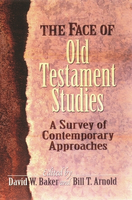The Face of Old Testament Studies: A Survey Of Recent Research (Paperback)