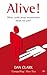 Alive!: What Jesus' Resurre...