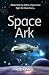 Space Ark: Abducted by aliens, they must fight for their lives! (Diffusion Books)