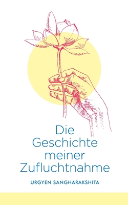 Die Geschichte meiner Zufluchtnahme: Gedanken zum Zwanzigsten Gründungstag des Westlichen Buddhistischen Ordens (heute Triratna) (German Edition)