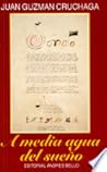 A media agua del sueño by Juan Guzmán Cruchaga