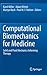 Computational Biomechanics for Medicine by Karol Miller