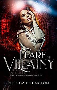 Flare of Villainy (Imdalind, #10)