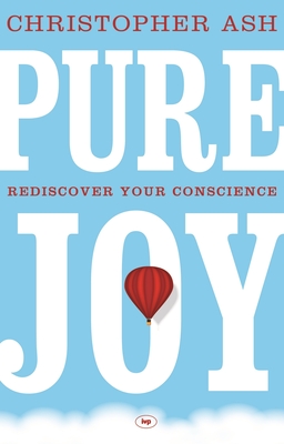 Pure Joy: Rediscover Your Conscience (Paperback)