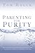 Parenting for Purity