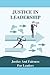 Justice In Leadership: Justice And Fairness For Leaders: Government Leadership Examples